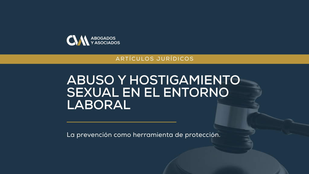 Abuso y hostigamiento sexual en el entorno laboral: un riesgo legal que impacta directamente a la empresa