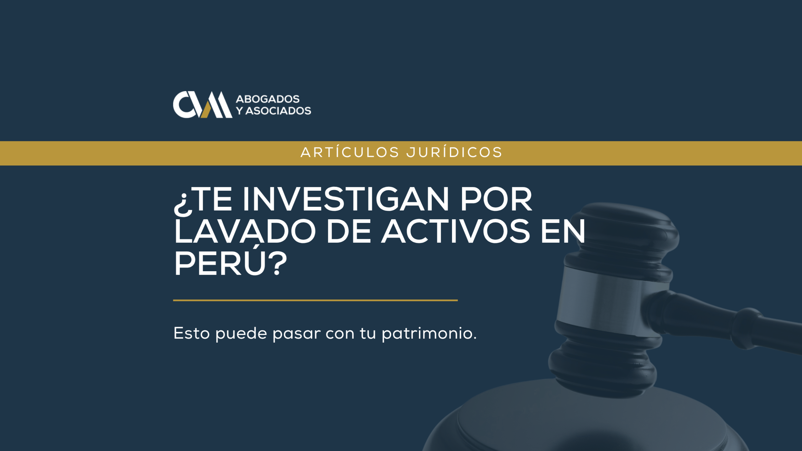 ¿Te investigan por lavado de activos en Perú? Esto puede pasar con tu patrimonio