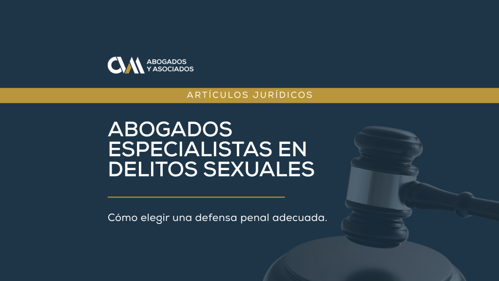 Abogados especialistas en delitos sexuales en Perú: cómo elegir una defensa penal adecuada