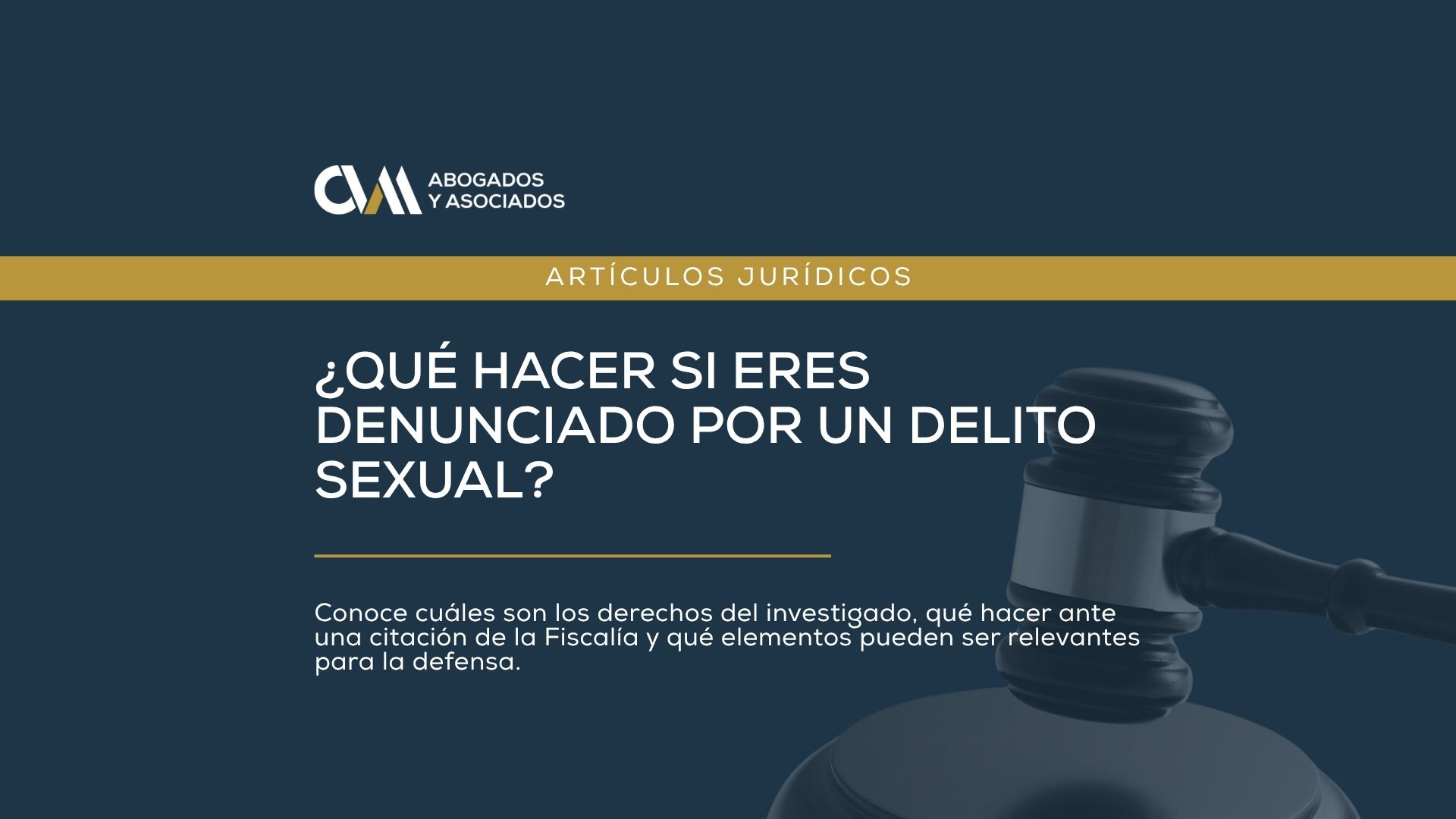 ¿Qué hacer si eres denunciado por un delito sexual?